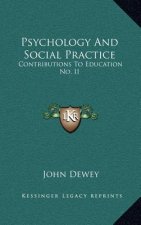 Psychology And Social Practice: Contributions To Education No. II