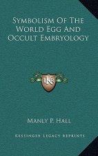 Symbolism of the World Egg and Occult Embryology