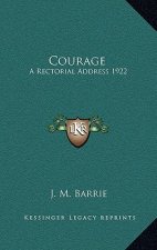 Courage: A Rectorial Address 1922