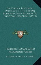 On Certain Electrical Processes In The Human Body And Their Relation To Emotional Reactions (1911)