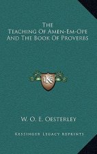 The Teaching Of Amen-Em-Ope And The Book Of Proverbs