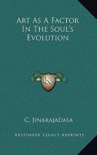 Art as a Factor in the Soul's Evolution