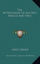 The Mythologies of Ancient Mexico and Peru