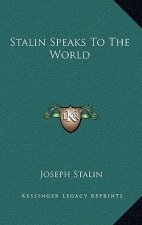 Stalin Speaks to the World