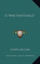 Is War Inevitable?