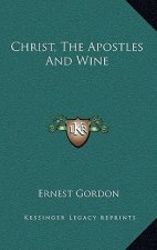 Christ, the Apostles and Wine