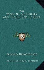 The Story of Louis Sherry and the Business He Built
