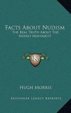 Facts about Nudism: The Real Truth about the Nudist Movement