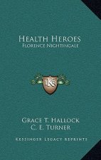 Health Heroes: Florence Nightingale