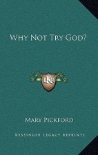 Why Not Try God?
