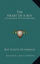 The Heart of a Boy: A Challenge to Scoutmasters