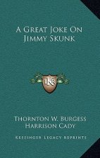 A Great Joke on Jimmy Skunk