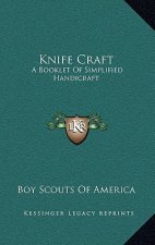 Knife Craft: A Booklet of Simplified Handicraft