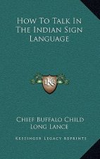How to Talk in the Indian Sign Language