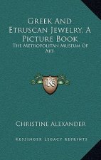 Greek and Etruscan Jewelry, a Picture Book: The Metropolitan Museum of Art