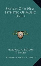 Sketch Of A New Esthetic Of Music (1911)