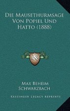 Die Mausethurmsage Von Popiel Und Hatto (1888)
