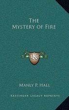 The Mystery of Fire