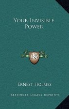 Your Invisible Power