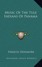 Music Of The Tule Indians Of Panama