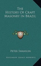 The History Of Craft Masonry In Brazil