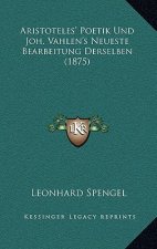 Aristoteles' Poetik Und Joh. Vahlen's Neueste Bearbeitung Derselben (1875)
