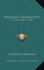 Freeman Genealogy: In Three Parts (1901)