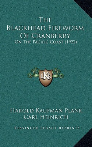 The Blackhead Fireworm Of Cranberry: On The Pacific Coast (1922)