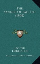 The Sayings Of Lao Tzu (1904)