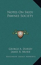 Notes On Skidi Pawnee Society