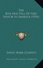The Rise And Fall Of Free Speech In America (1916)