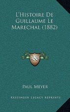 L'Histoire De Guillaume Le Marechal (1882)