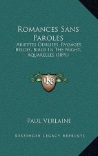 Romances Sans Paroles: Ariettes Oubliees, Paysages Belges, Birds In The Night, Aquarelles (1891)