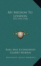 My Mission To London: 1912-1914 (1918)