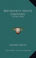Beethoven's Ninth Symphony: Choral (1882)