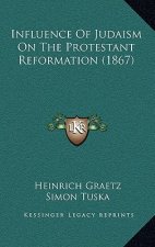 Influence Of Judaism On The Protestant Reformation (1867)