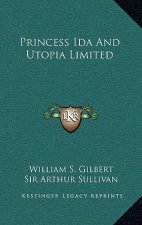 Princess Ida and Utopia Limited