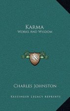 Karma: Works and Wisdom