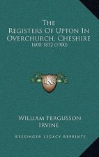 The Registers of Upton in Overchurch, Cheshire: 1600-1812 (1900)