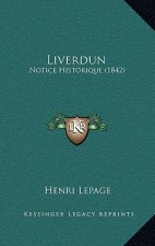 Liverdun: Notice Historique (1842)