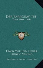 Der Paraguay-Tee: Yerba Mate (1903)