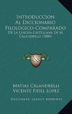 Introduccion Al Diccionario Filologico-Comparado: De La Lengua Castellana De M. Calandrelli (1880)