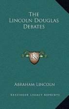 The Lincoln Douglas Debates