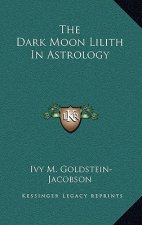 The Dark Moon Lilith In Astrology