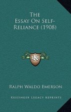 The Essay On Self-Reliance (1908)