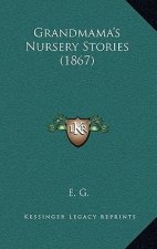 Grandmama's Nursery Stories (1867)