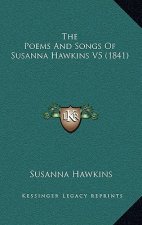 The Poems And Songs Of Susanna Hawkins V5 (1841)