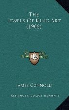 The Jewels Of King Art (1906)