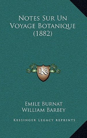 Notes Sur Un Voyage Botanique (1882)