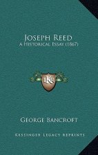 Joseph Reed: A Historical Essay (1867)